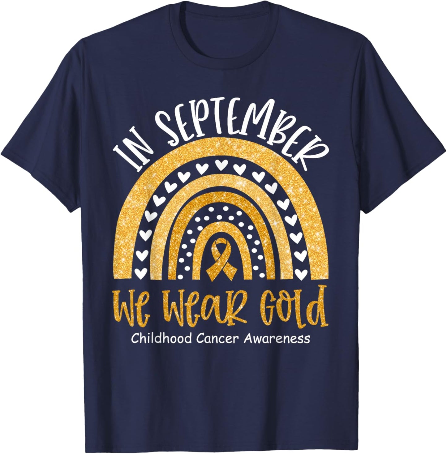 in September We Wear Gold Childhood Cancer Awareness Rainbow T-Shirt - T-Shirt | Navy