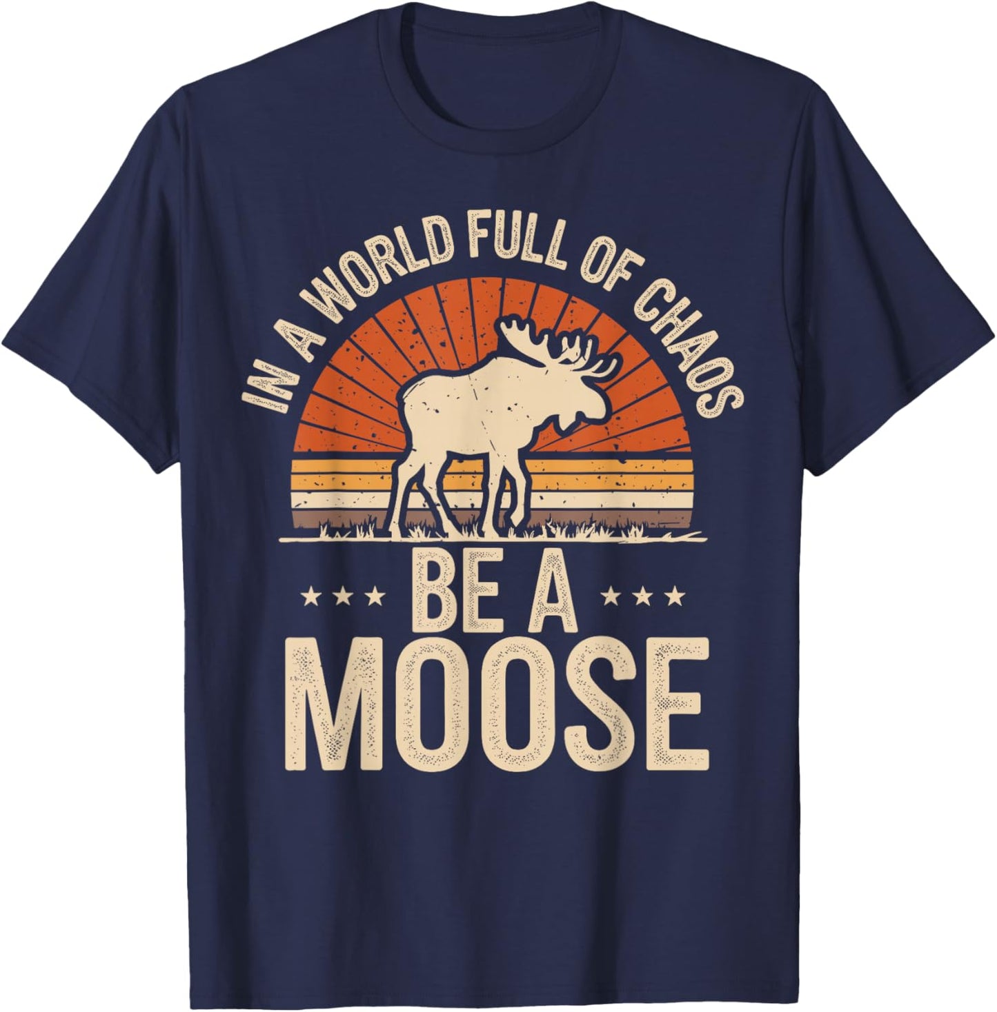 Be A Moose T-Shirt - T-Shirt | Navy