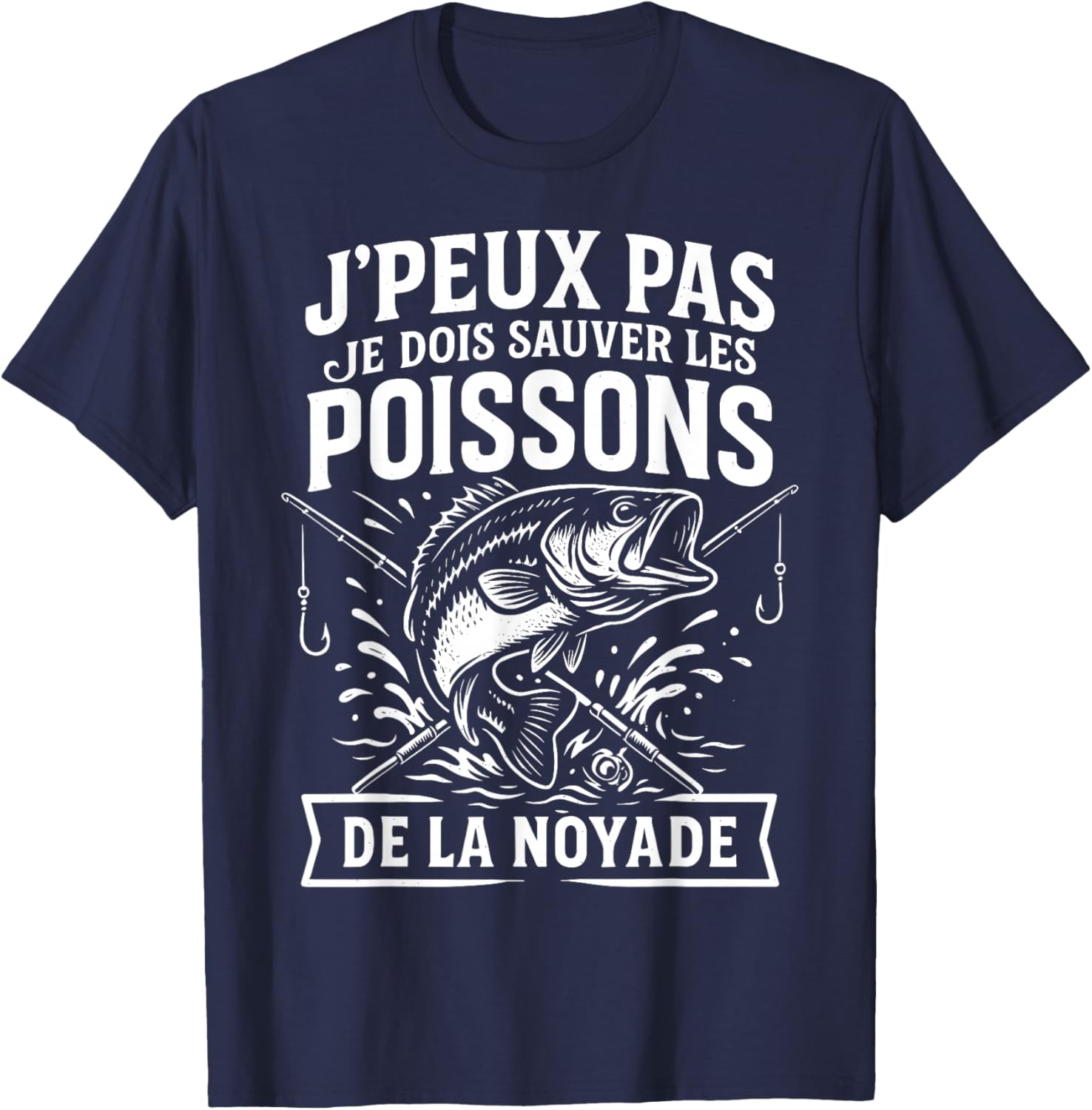 I Can Not I Must Save Fish Humor Fishing Fisherman T-Shirt - T-Shirt | Navy