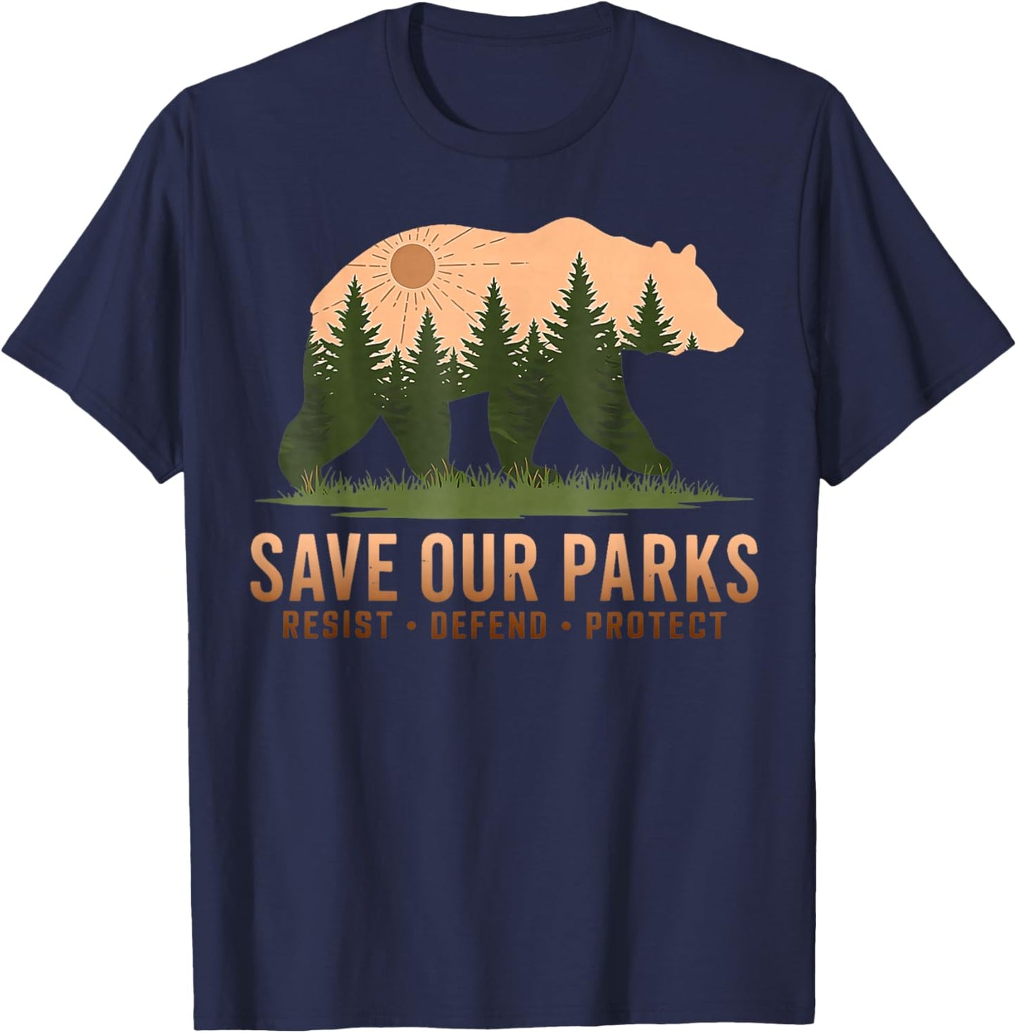 Save Our Parks Resist National Park Protect Bear Nature T-Shirt - T-Shirt | Navy