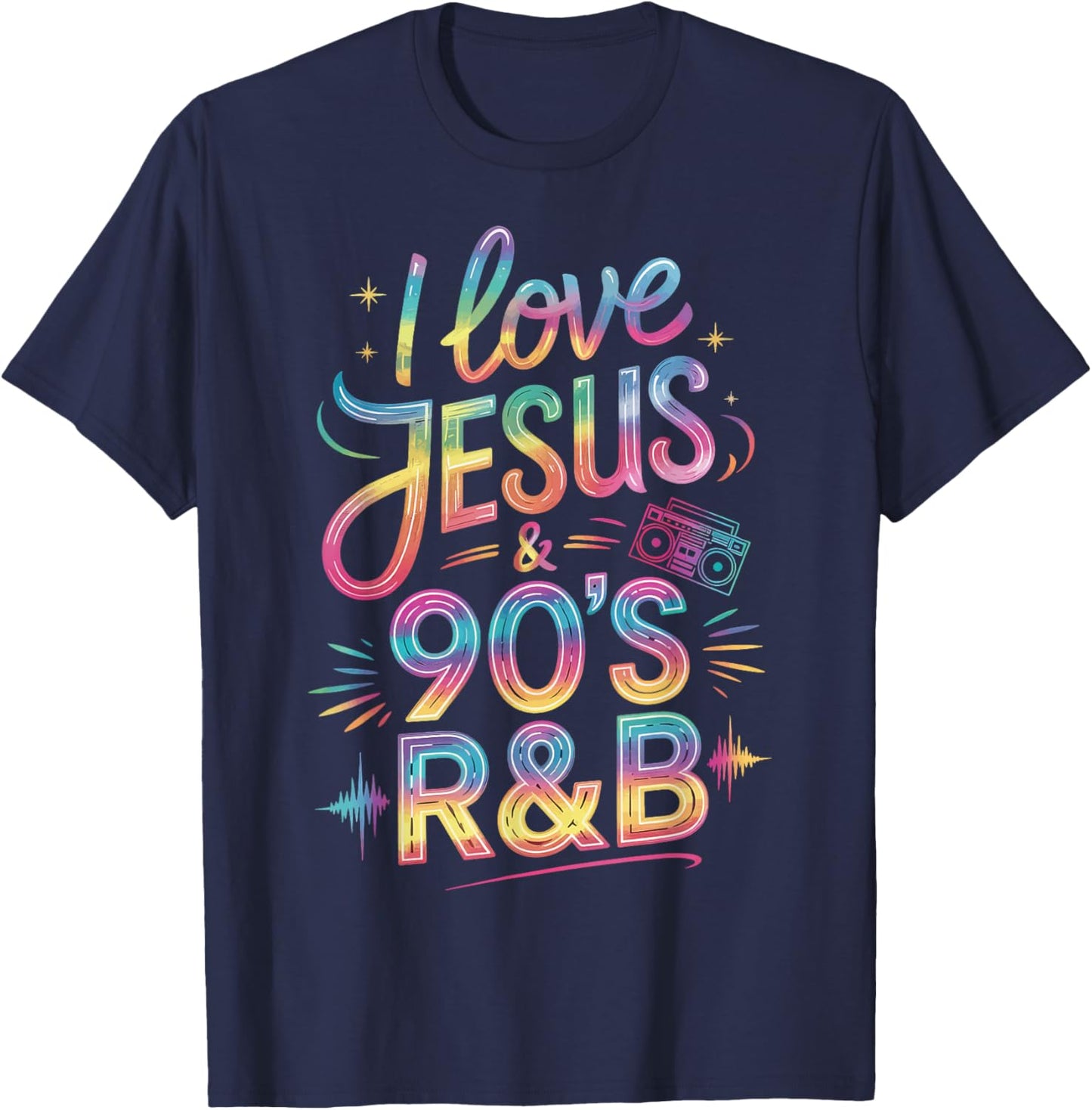 I Love Jesus And 90's R&B Christian Believer T-Shirt - T-Shirt | Navy