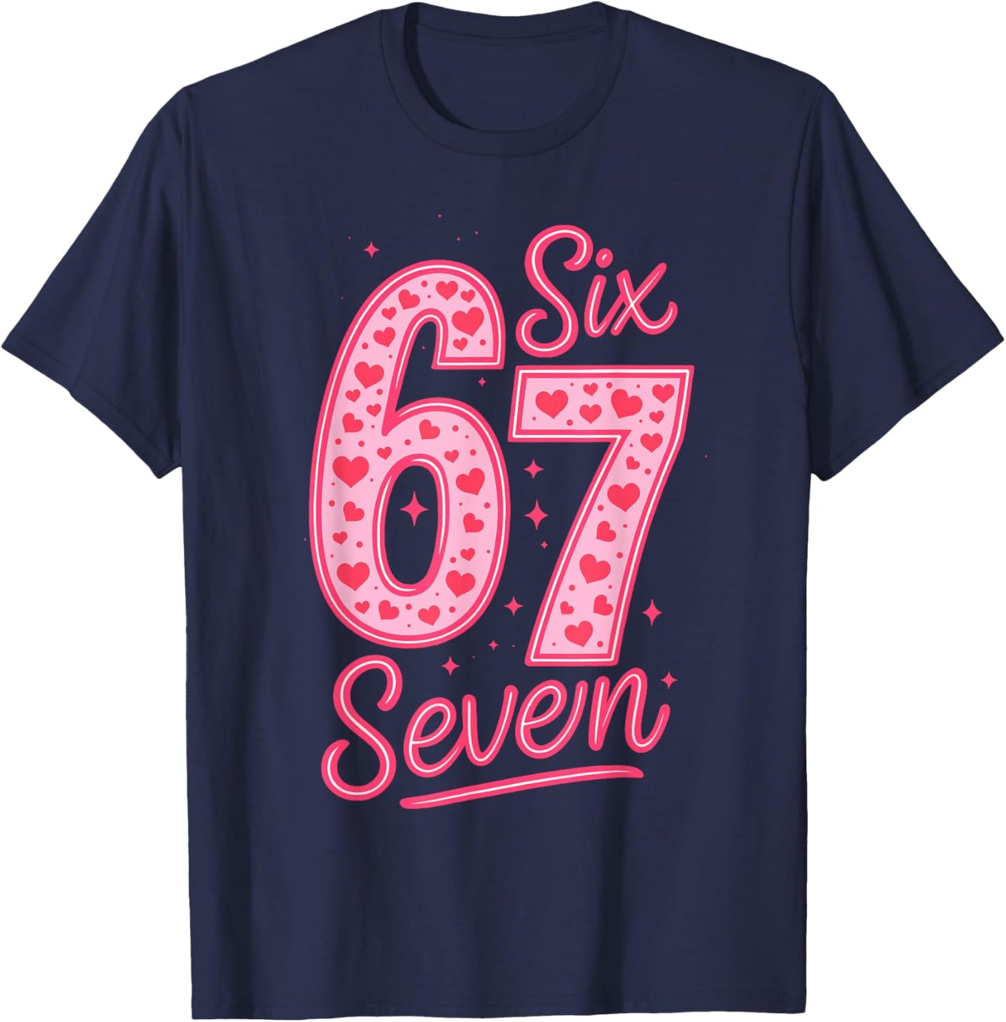 Valentines Day Six Seven 67 Meme 6 7 Heart Girls Kids T-Shirt - T-Shirt | Navy