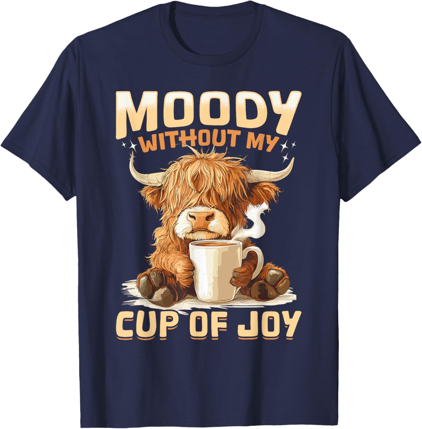 Scottish Highland Cow Coffee Moody Without My Cup of Joy T-Shirt - T-Shirt | Navy