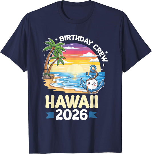 Birthday Crew Hawaii 2026 Tropical Hawaii Birthday Trip T-Shirt - T-Shirt | Navy