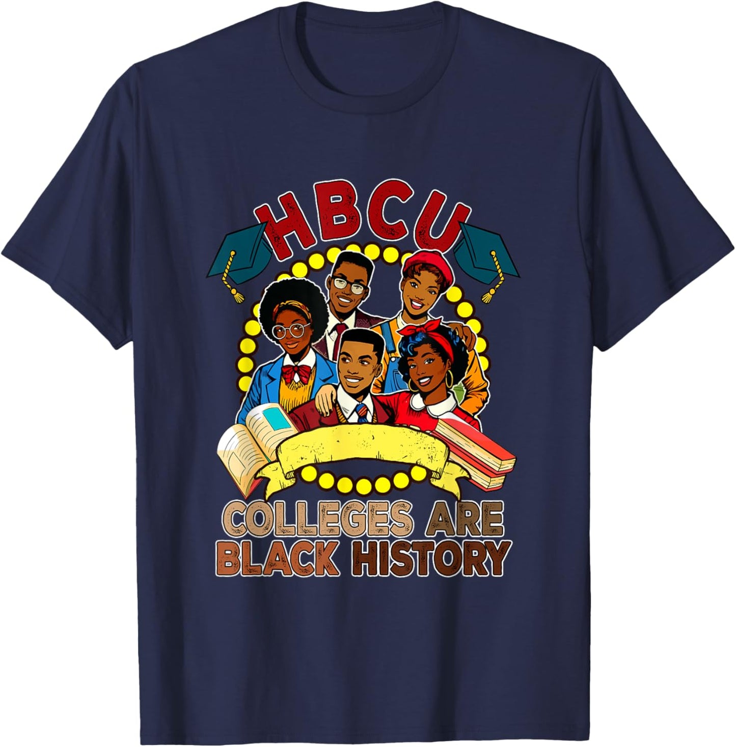 HBCU Colleges Are Black History Proud Root Afro Men Women T-Shirt - T-Shirt | Navy
