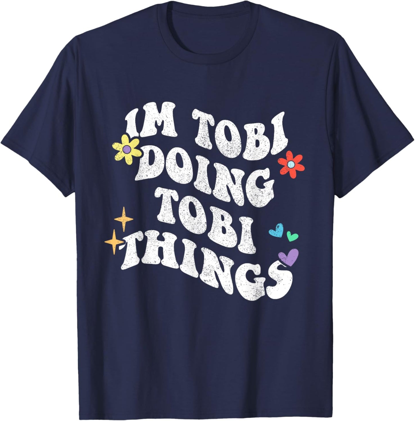 Retro Groovy Im Tobi Doing Tobi Things Funny Mother's Day T-Shirt - T-Shirt | Navy