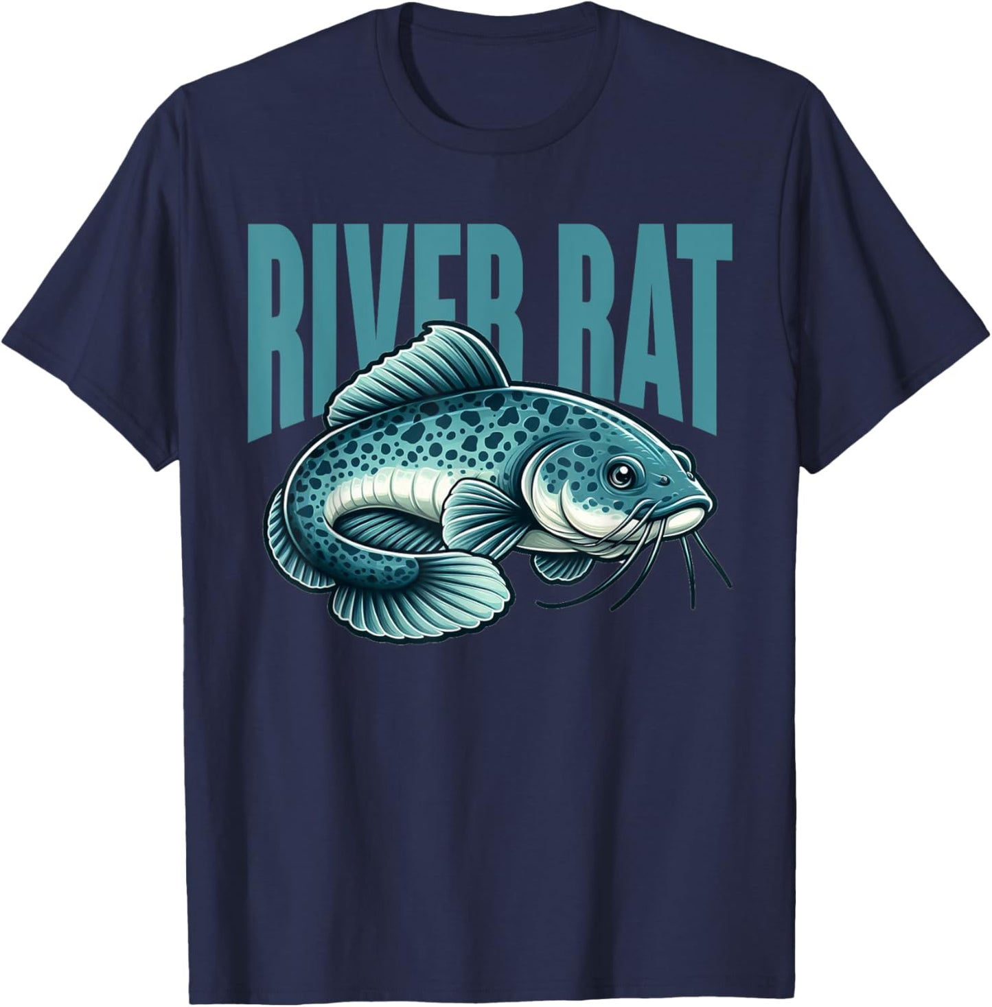 River Rat Catfish Fishing Fish Fisherman T-Shirt - T-Shirt | Navy