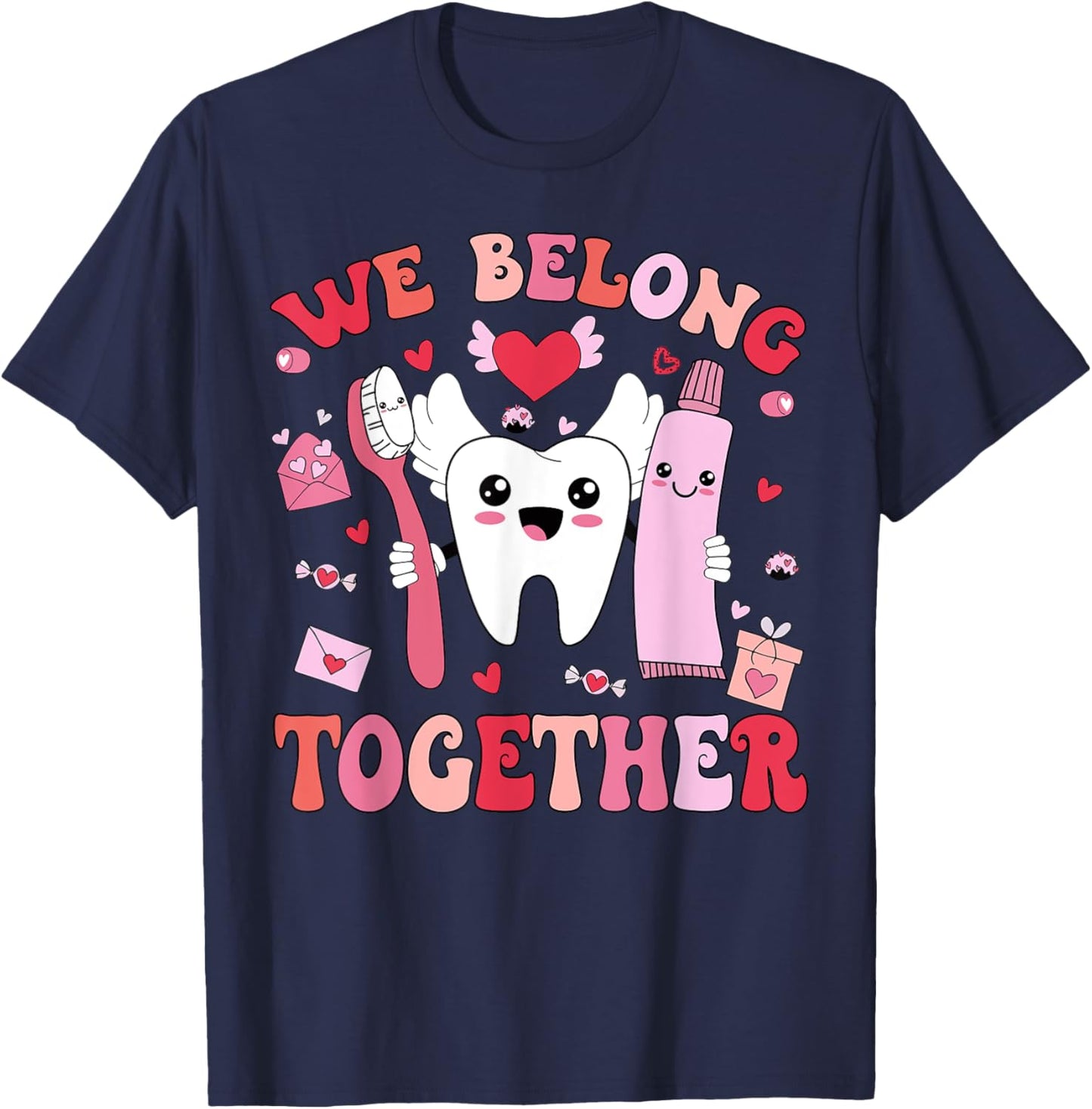We Belong Together Dental Valentines's Day Dental Hygiene T-Shirt - T-Shirt | Navy
