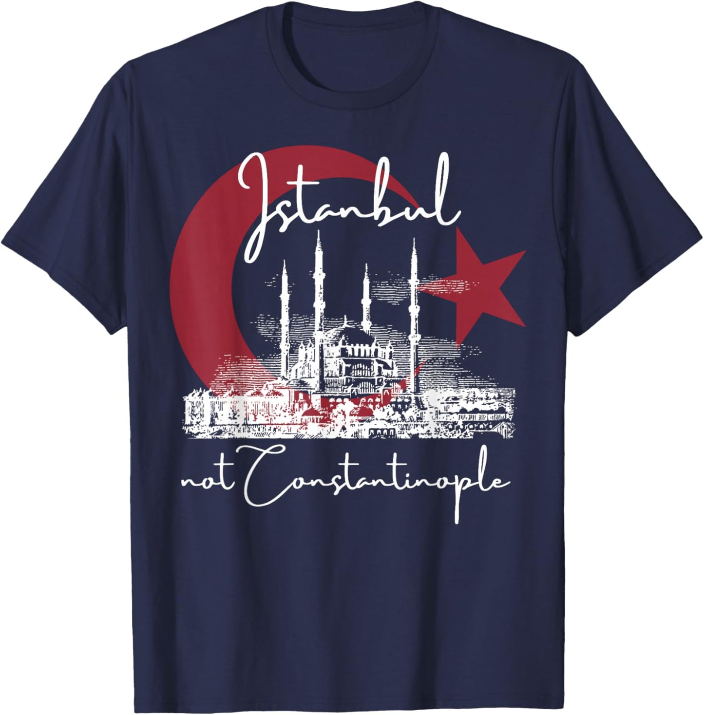 Istanbul Not Constantinople | Souvenir Retro Travel Design T-Shirt - T-Shirt | Navy