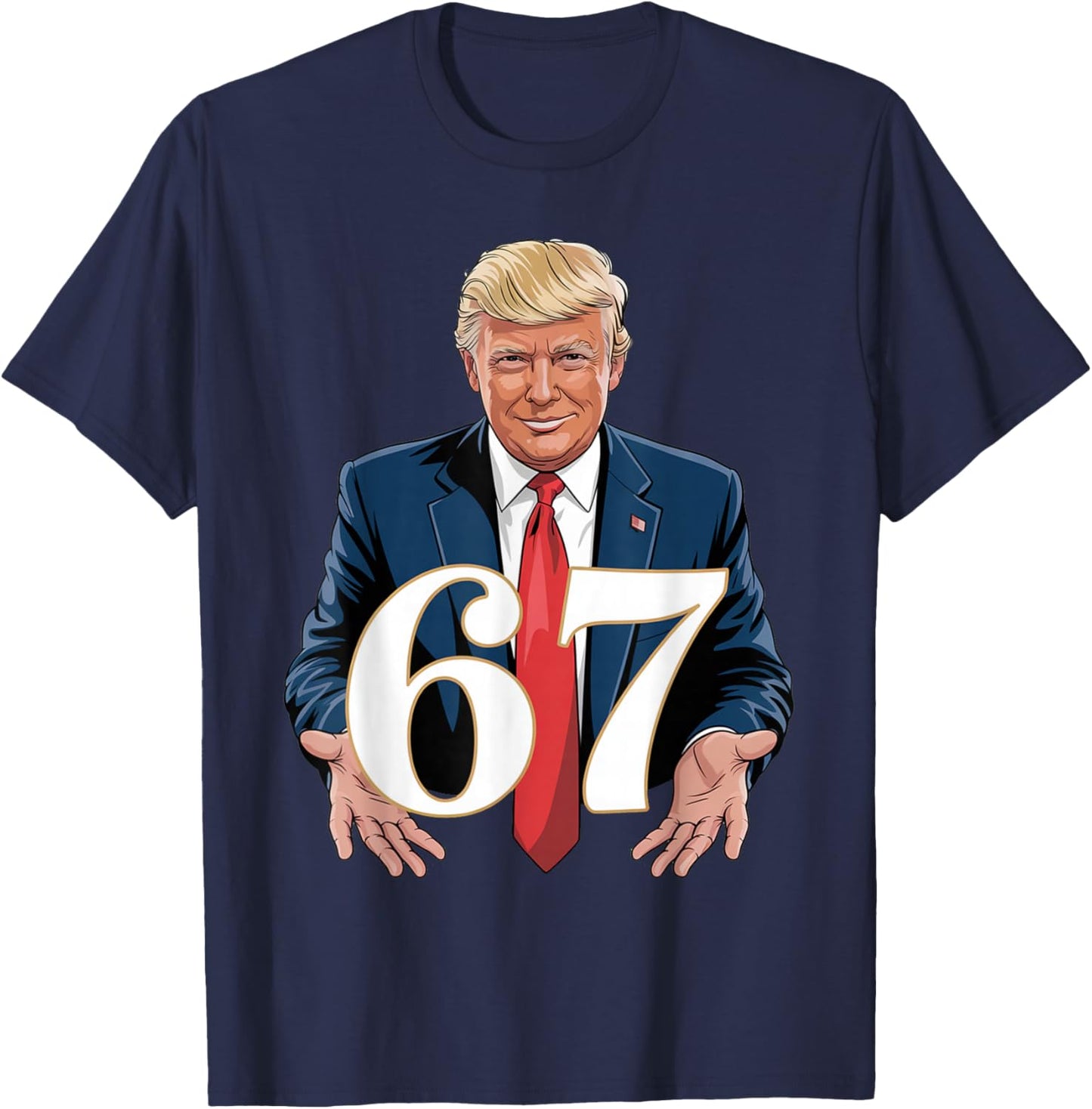 67 Meme Funny Trump 67 Hands Meme Slang 6 7 Hands T-Shirt - T-Shirt | Navy