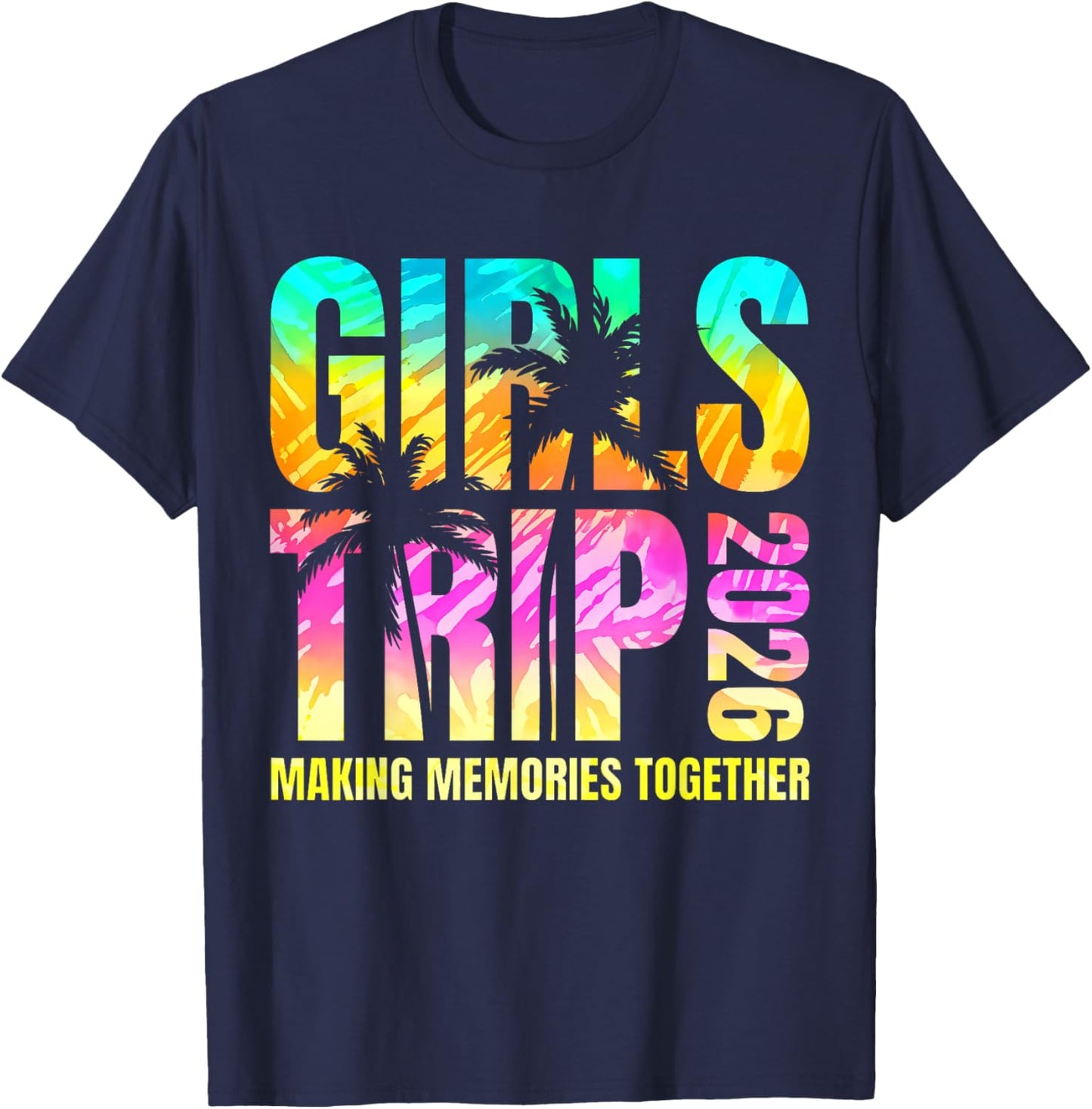 Tie Dye Girls Trip 2026 Matching Summer Beach Vacation 2026 T-Shirt - T-Shirt | Navy
