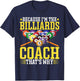 Because I'm the Billiards Coach That's Why - Pool Coach T-Shirt - T-Shirt | Navy