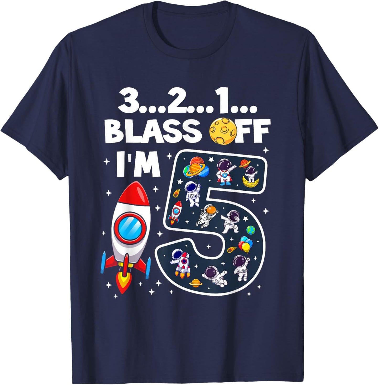 Blast Off I'm 5 Years Old 5th Birthday Spaceship Astronaut T-Shirt - T-Shirt | Navy