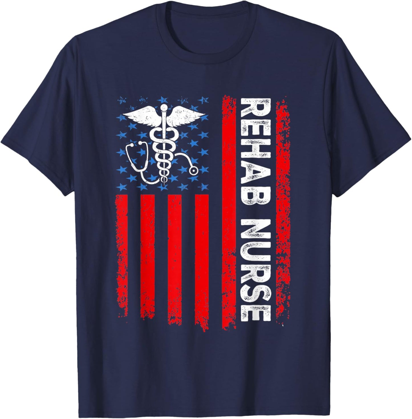 Rehab Nurse American Flag Patriotic Rehab Nurse 4th Of July T-Shirt - T-Shirt | Navy
