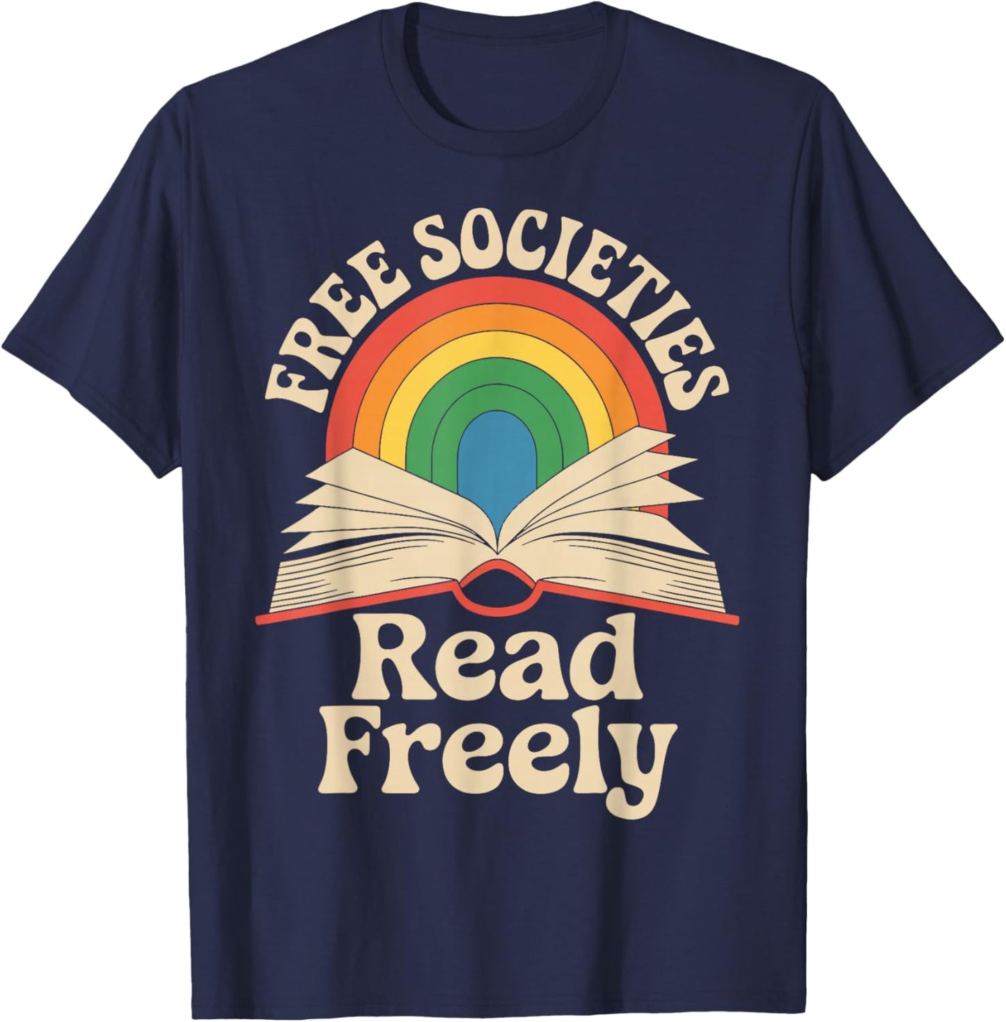 Free Societies Read Freely T-Shirt - T-Shirt | Navy