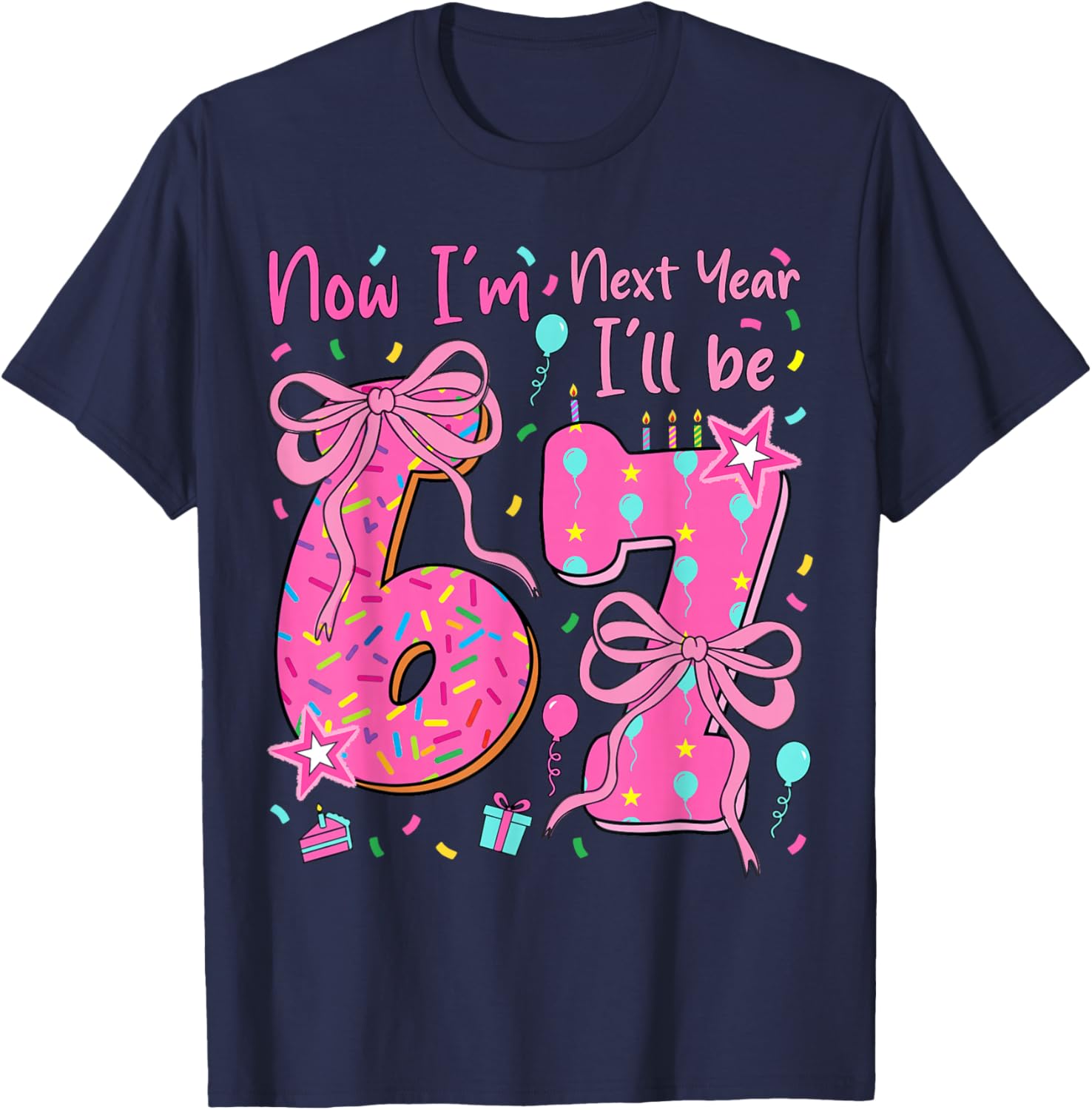 6th Birthday Girl Outfit Now Im 6 Next Year Ill Be 7 T-Shirt - T-Shirt | Navy