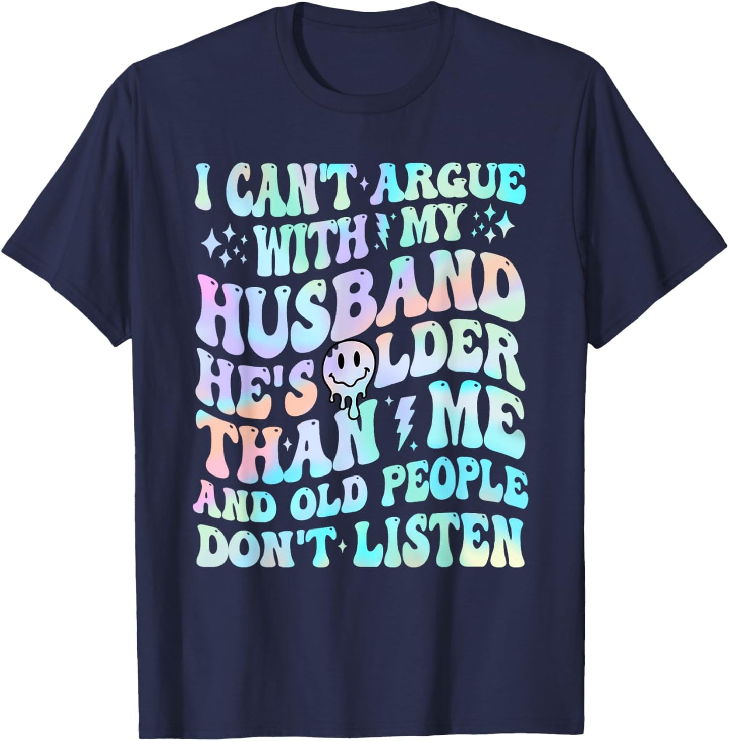 I Can't Argue With My Husband Funny Husband Wife Sarcastic T-Shirt - T-Shirt | Navy