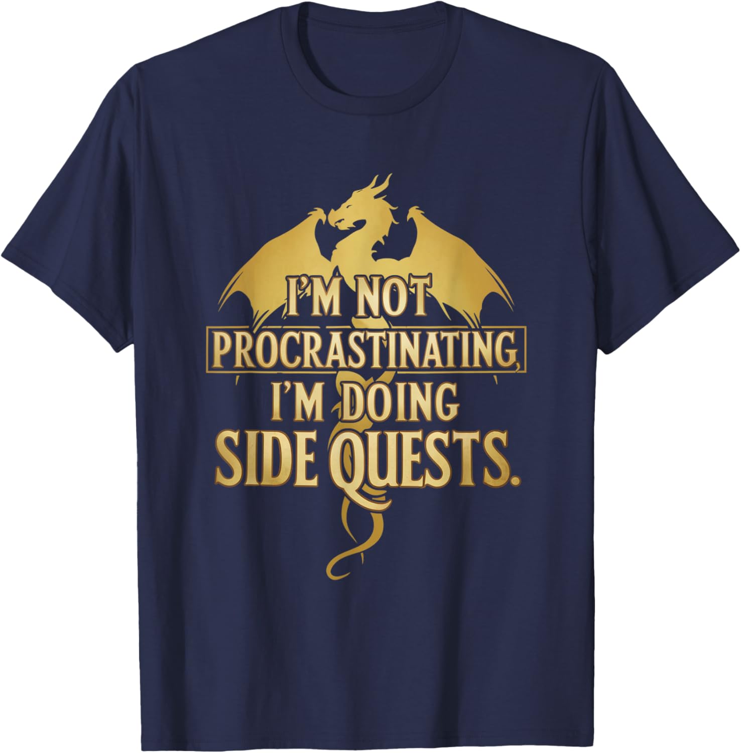 I'm Not Procrastinating I'm Doing Side Quests RPG Game Gamer T-Shirt - T-Shirt | Navy