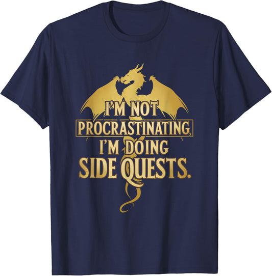 I'm Not Procrastinating I'm Doing Side Quests RPG Game Gamer T-Shirt - T-Shirt | Navy