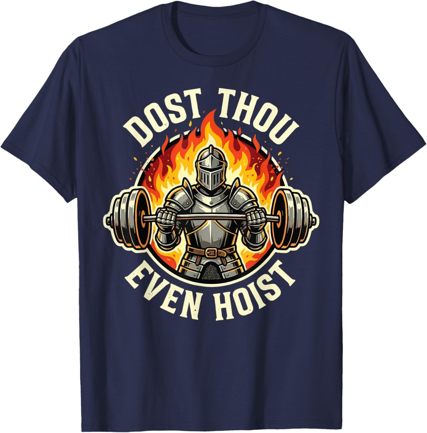 Dost Thou Even Hoist? T-Shirt - T-Shirt | Navy