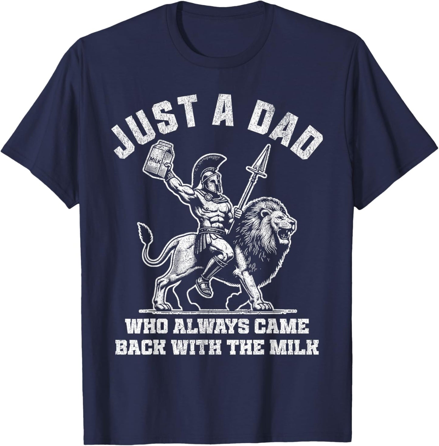 Just a Dad Who Always Came Back With the Milk T-Shirt - T-Shirt | Navy