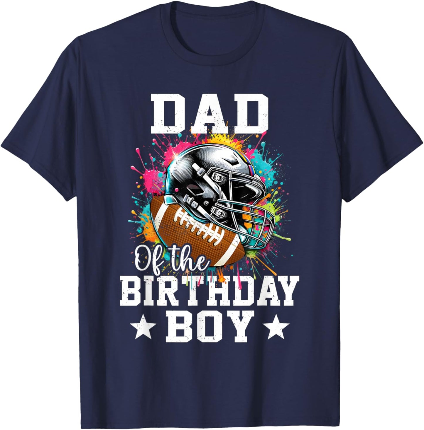 Dad Of The Birthday Boy Football Colorful T-Shirt - T-Shirt | Navy