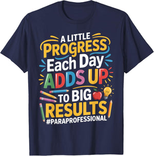 Little Progress para Teacher Teaching Paraprofessional T-Shirt - T-Shirt | Navy