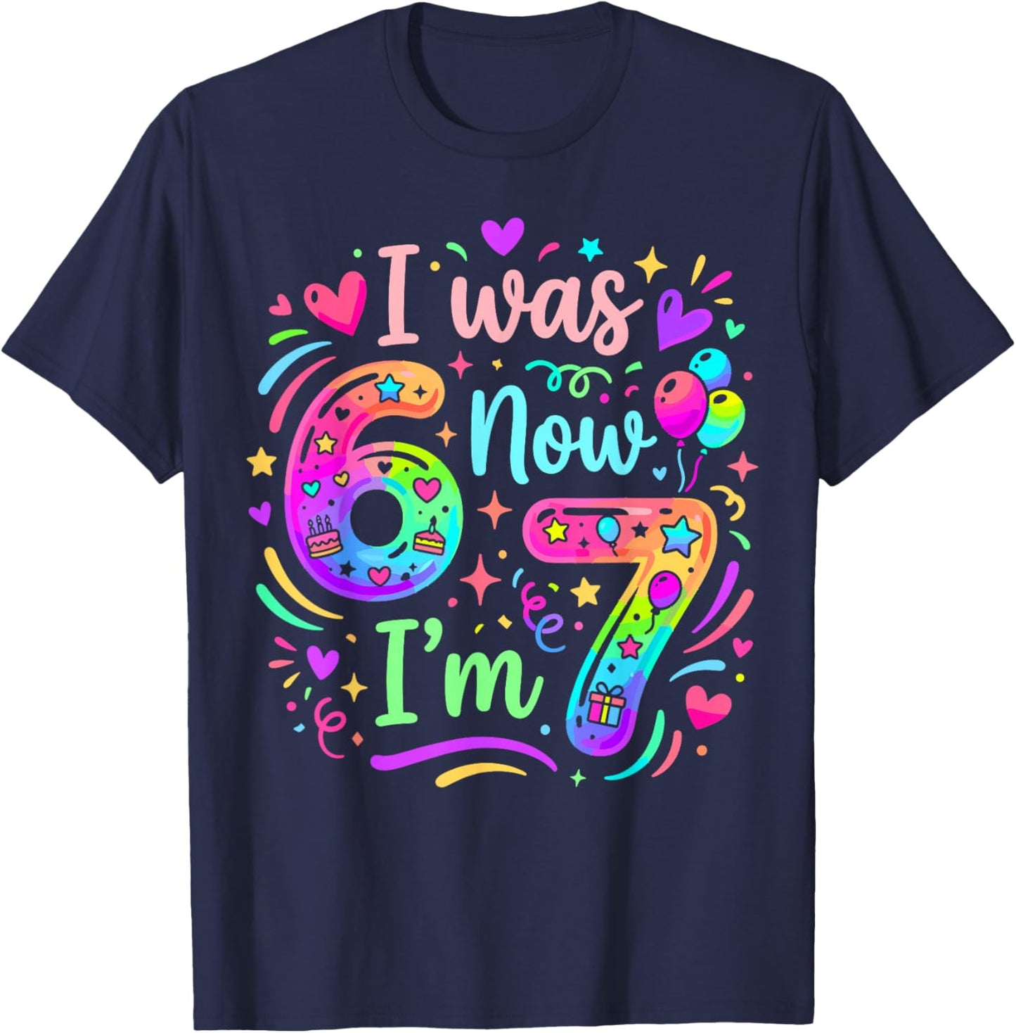 7th Birthday Girls Boys I was 6 Now I'm 7 Turning 7 Birthday T-Shirt - T-Shirt | Navy