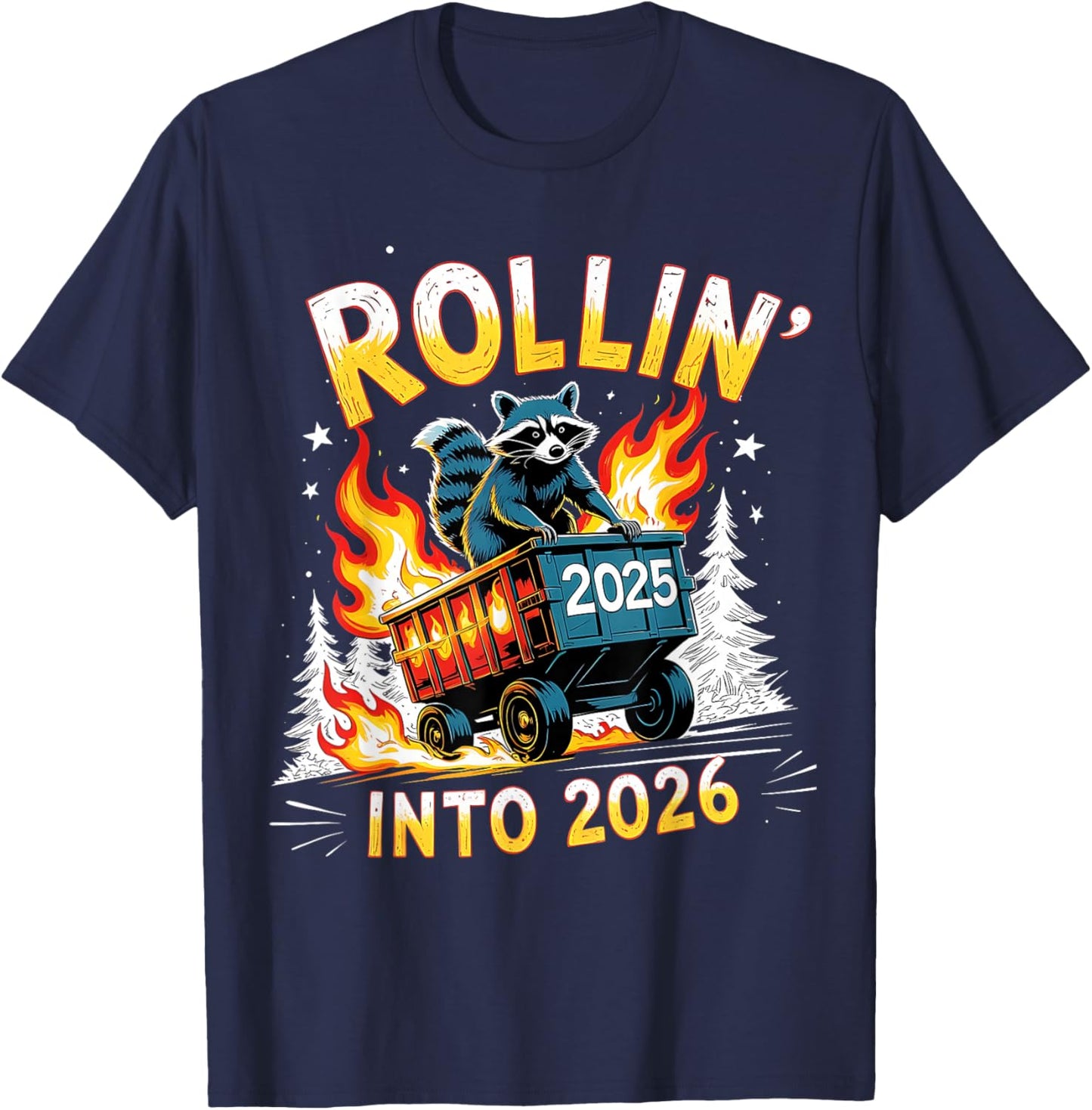 Rollin Into 2026 Funny Raccoon New Year Meme T-Shirt - T-Shirt | Navy