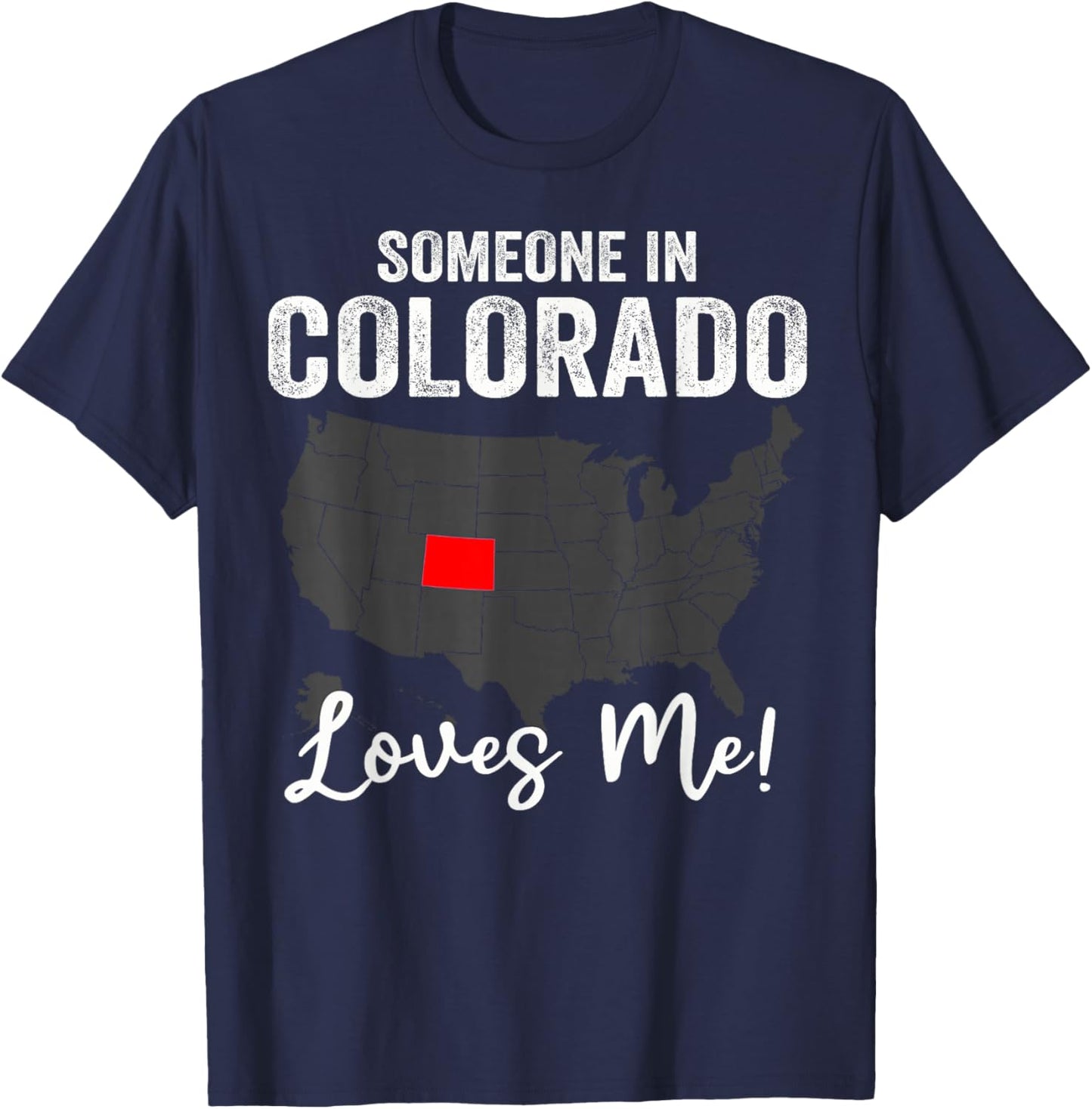 Someone In Colorado Loves Me T-Shirt - T-Shirt | Navy