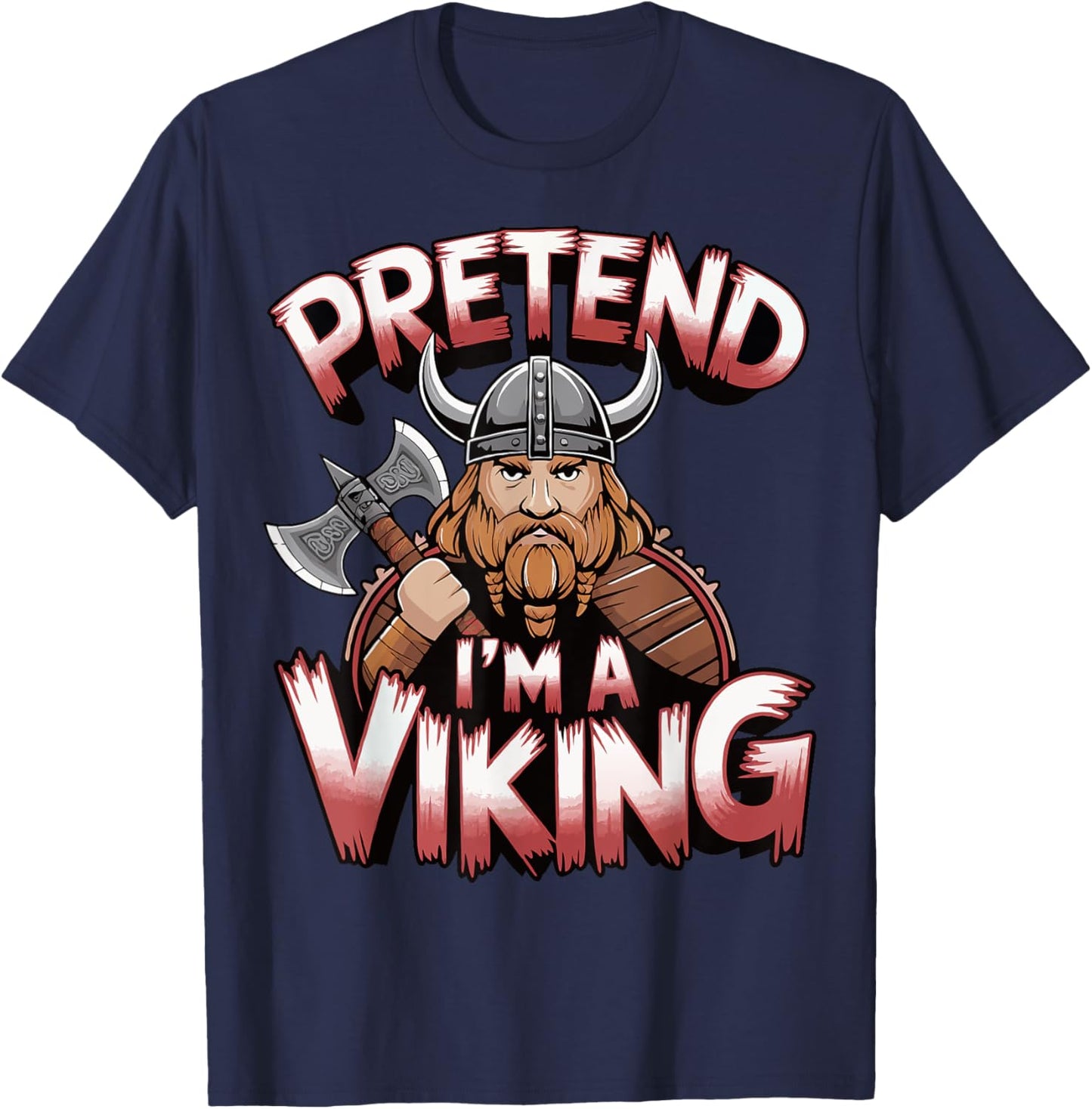 Pretend I'm A Viking T-Shirt - T-Shirt | Navy