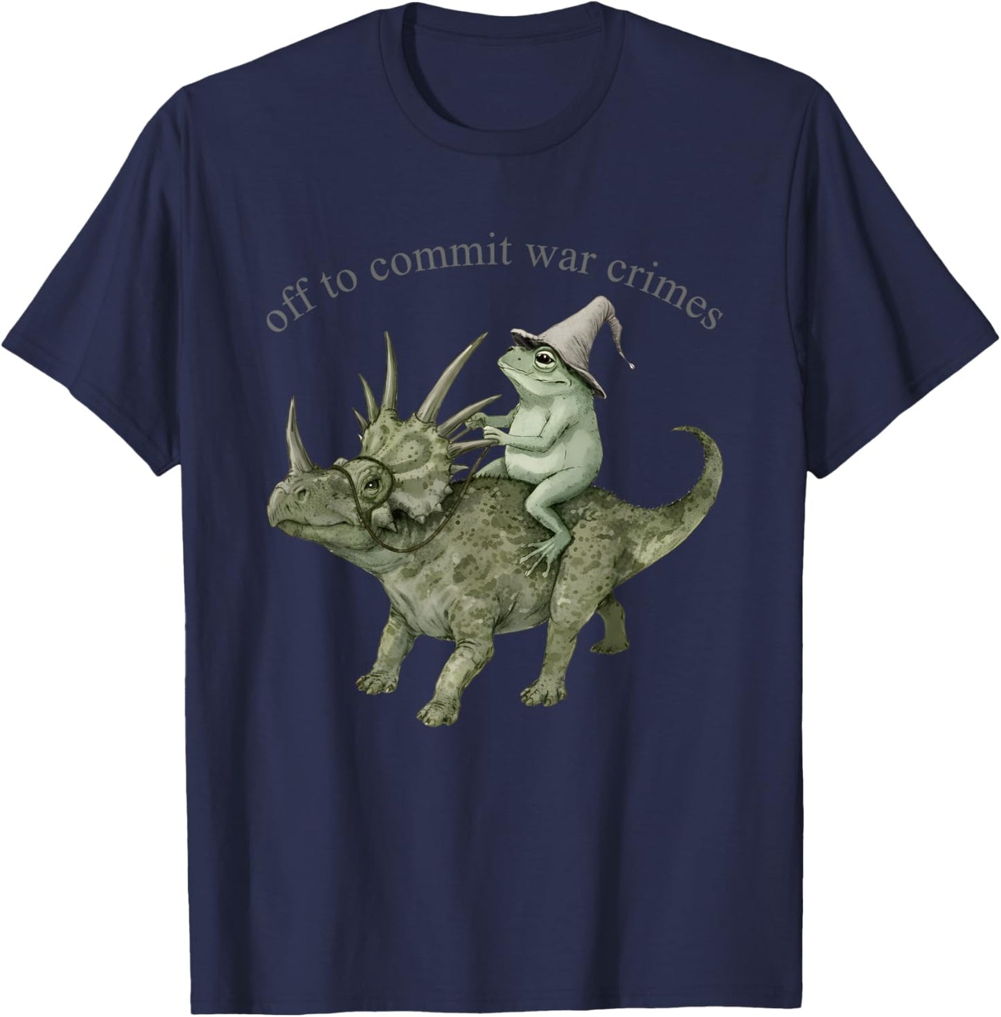 Off to Commit War Crimes T-Shirt - T-Shirt | Navy
