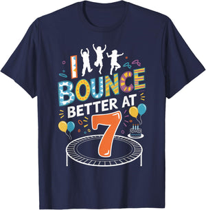 I Bounce Better At 7 Trampolining Jumping Jumper Trampoline T-Shirt - T-Shirt | Navy