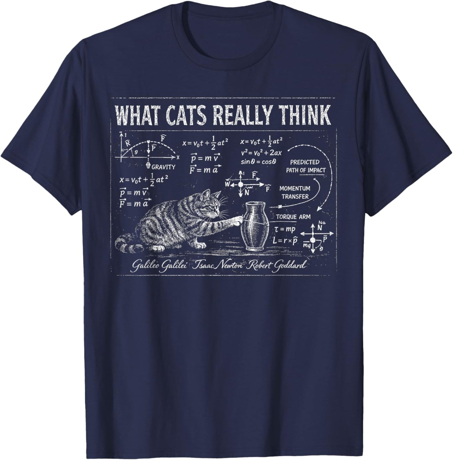 Funny Science Cat Physics Teachers What Cats Really Think T-Shirt - T-Shirt | Navy