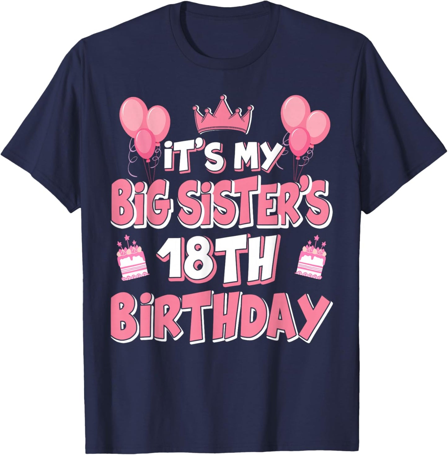 Ballon Es ist der 18. Geburtstag meiner großen Schwester 2007 18 Jahre alt T-Shirt - T-Shirt | Navy