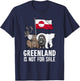 Greenland Not For Sale Flag Greenland Animals Greenland T-Shirt - T-Shirt | Navy