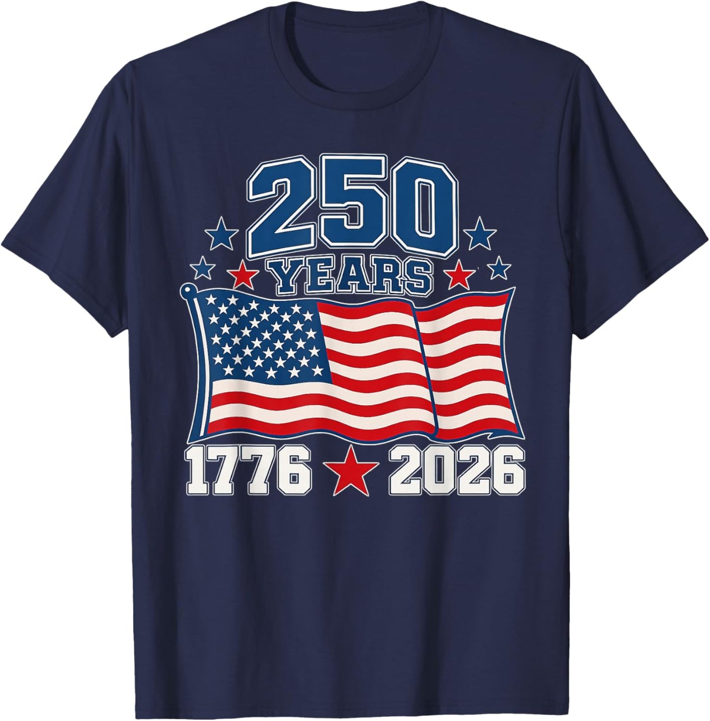 250 Anniversary USA Flag 250 Years 1776-2026 American 250th T-Shirt - T-Shirt | Navy