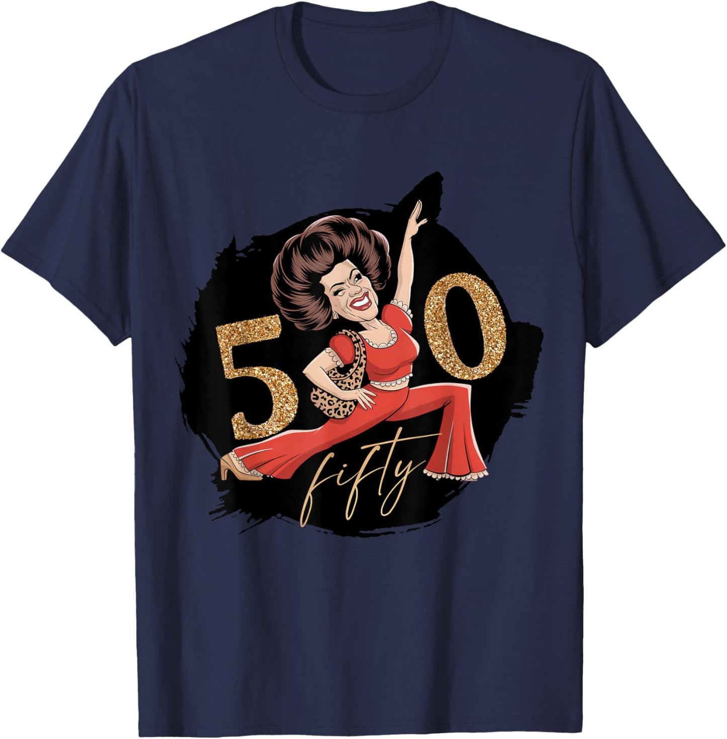 I’m 50 Sally Funny Kick Lady O’Malley Molly Birthday Night T-Shirt - T-Shirt | Navy