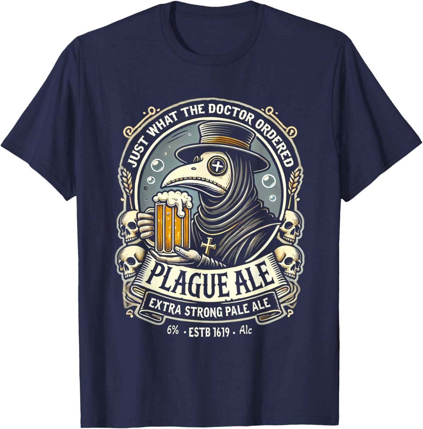 Plague Ale Gothic Occult Beer Parody Funny Plague Doctor T-Shirt - T-Shirt | Navy