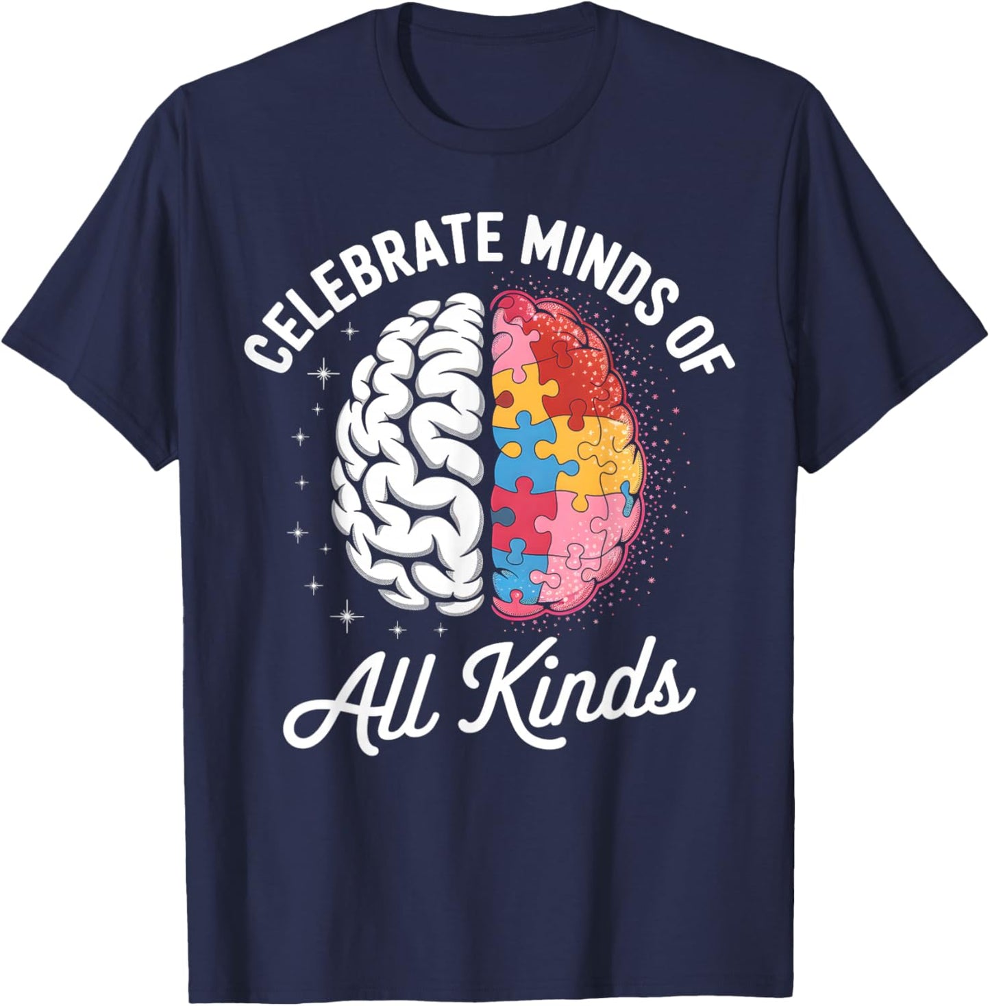 Celebrate Minds of All Kinds Autism Awareness Autistic Kids T-Shirt - T-Shirt | Navy