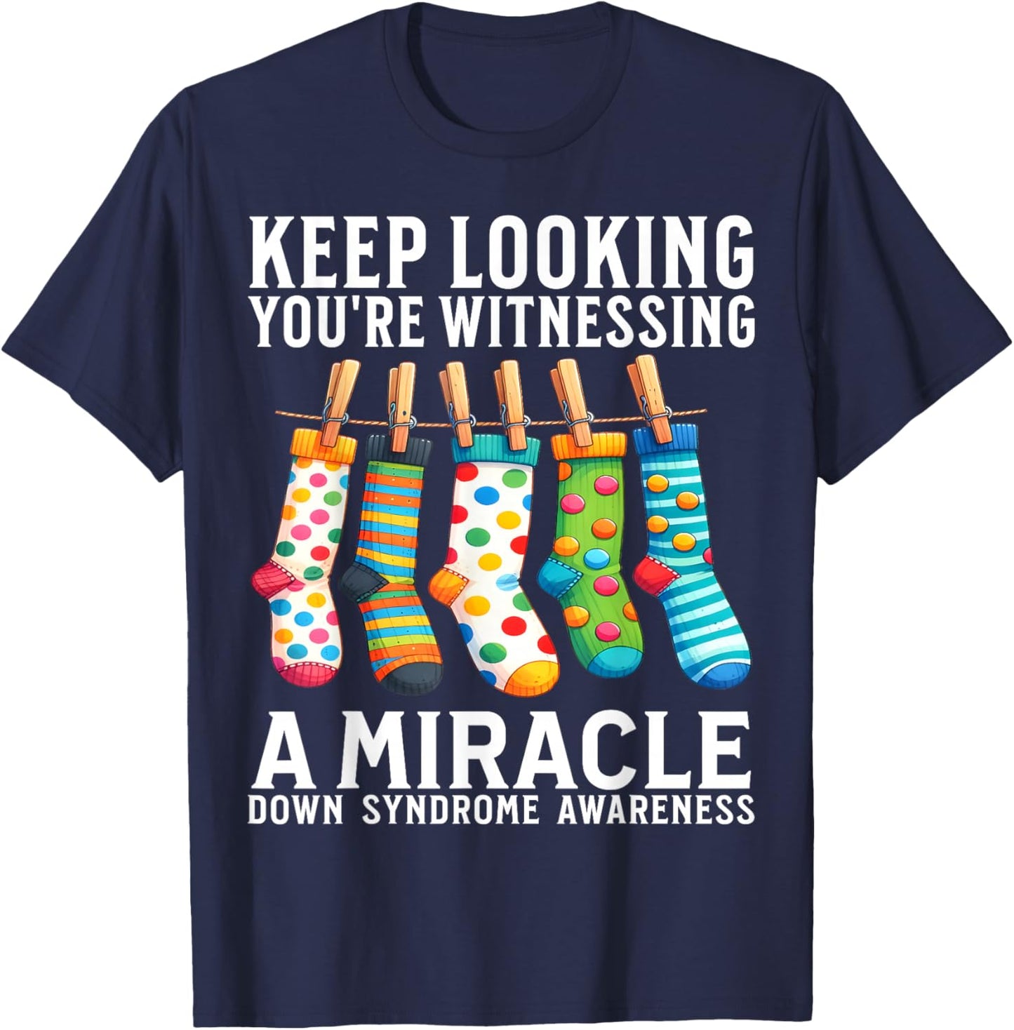 Down Syndrome Awareness Socks World Down Syndrome Day Gifts T-Shirt - T-Shirt | Navy