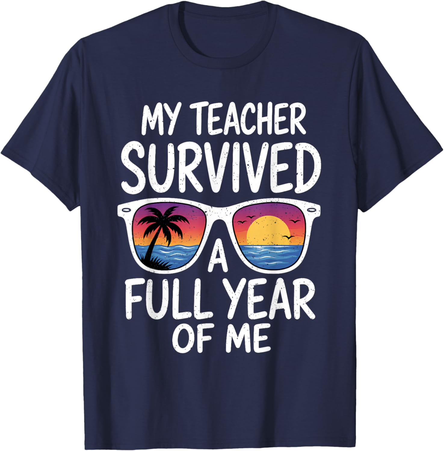 My Teacher Survived Me Funny Last Day of School Boy Girl Kid T-Shirt - T-Shirt | Navy