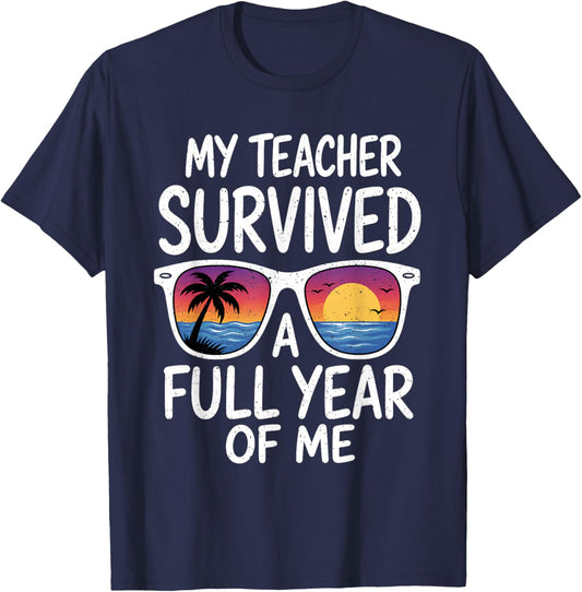 My Teacher Survived Me Funny Last Day of School Boy Girl Kid T-Shirt - T-Shirt | Navy