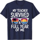 My Teacher Survived Me Funny Last Day of School Boy Girl Kid T-Shirt - T-Shirt | Navy