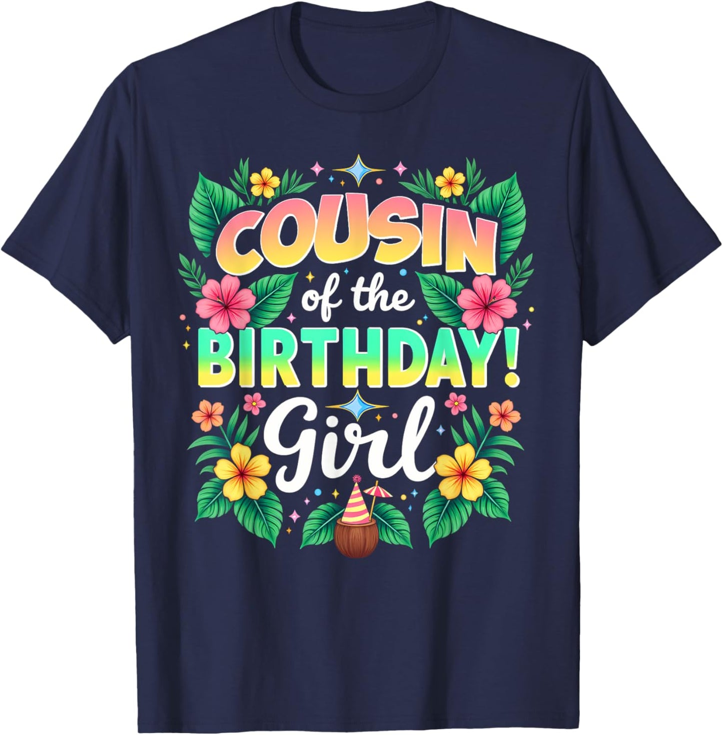 Aloha Hawaii Cousin Of The Birthday Girl T-Shirt - T-Shirt | Navy