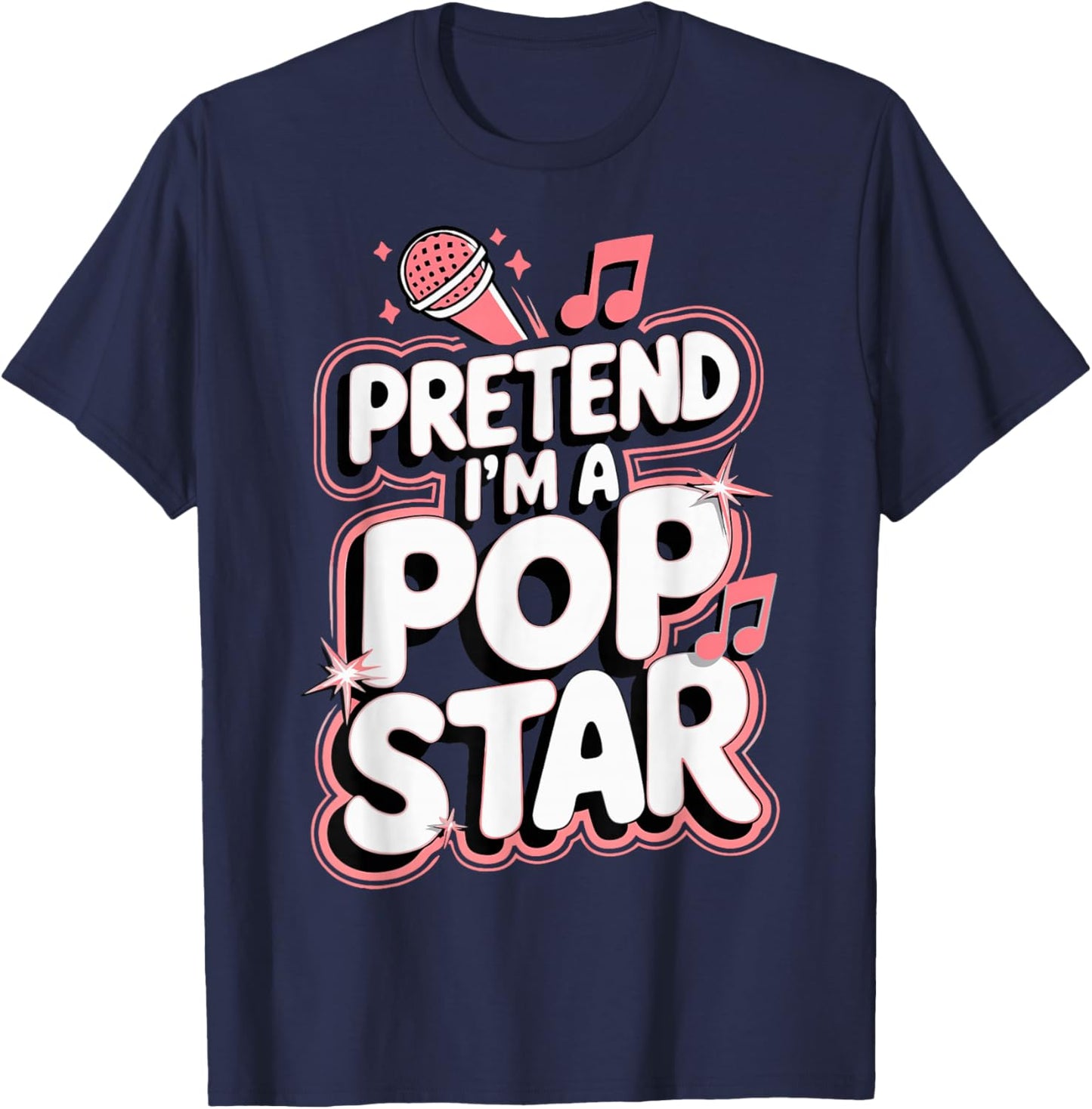 Pretend I'm A Pop Star T-Shirt - T-Shirt | Navy