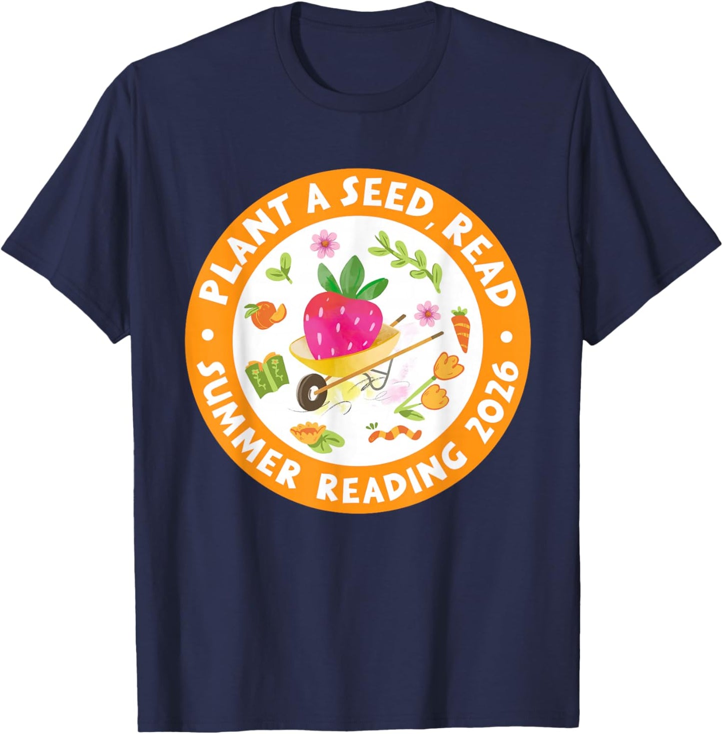 Plant A Seed Read Summer Reading 2026 Cute Farm Book Lover T-Shirt - T-Shirt | Navy