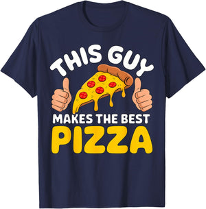 Pizza Baker This Guy Makes The Best Pizza T-Shirt - T-Shirt | Navy