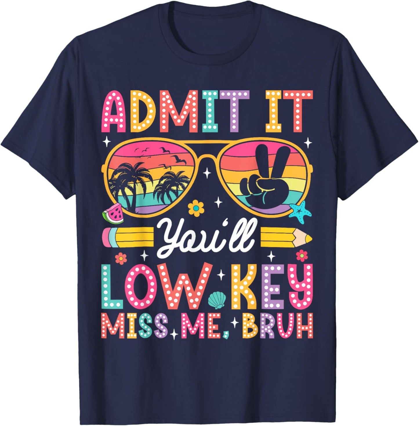 Admit It You'll Low Key Miss Me Bruh Retro School Graduation T-Shirt - T-Shirt | Navy