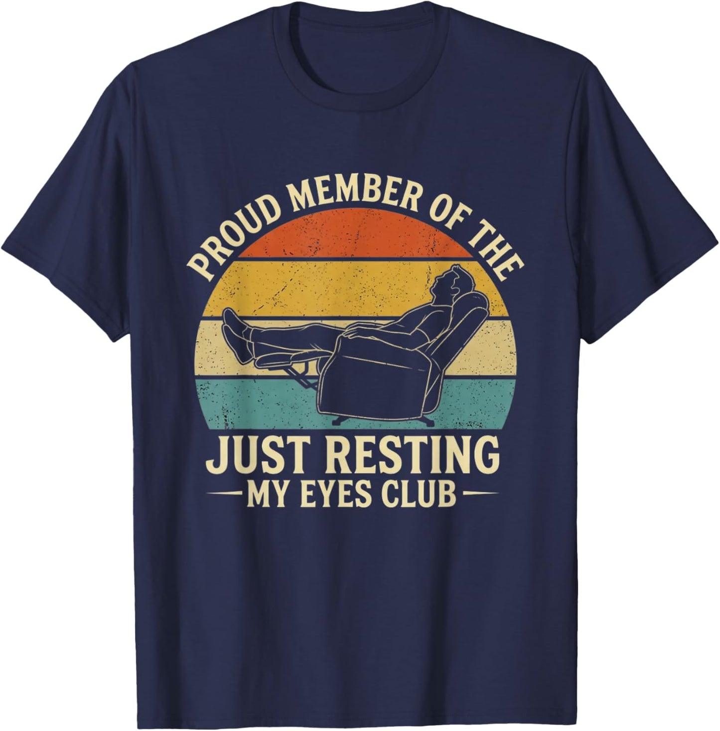 Proud Member of The Just Resting My Eyes Club Vintage T-Shirt - T-Shirt | Navy